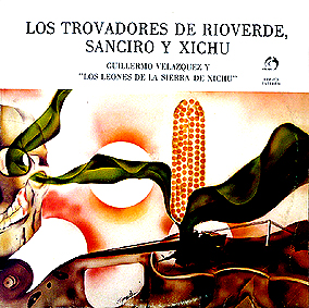 los tr10 - Guillermo Velázquez y Los Leones de la Sierra de Xichú – Los trovadores de Ríoverde, Sanciro y Xichú (1982) mp3