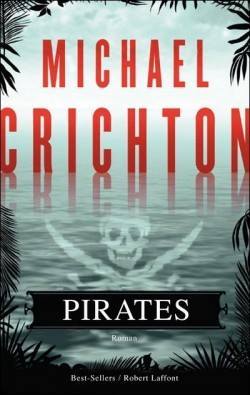 CRICHTON, Michael - Pirates