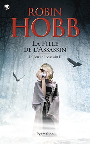 HOBB, Robin - Le fou et l'assassin T02 - La fille de l'assassin