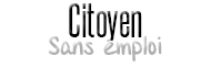 Citoyen sans emploi Citoyen sans emploi